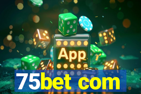 75bet com